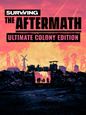 Surviving the Aftermath | Ultimate Colony Edition (PC) - Steam Klíč